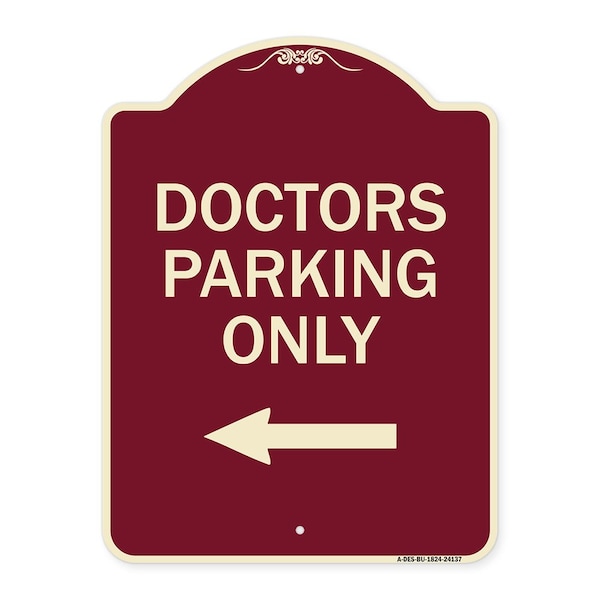 Signmission Designer Series Doctors Parking Only, Burgundy Heavy-Gauge Aluminum Sign, 24" x 18", BU-1824-24137 A-DES-BU-1824-24137 - main